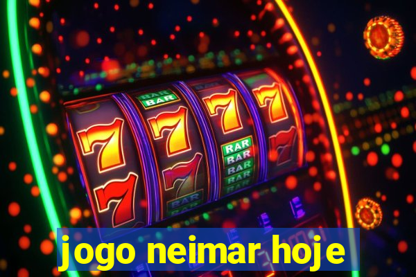 jogo neimar hoje