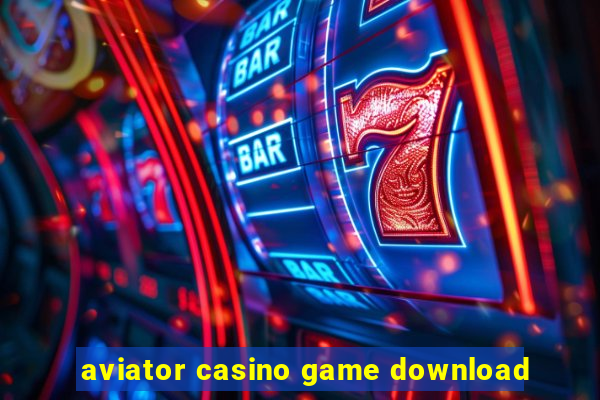 aviator casino game download