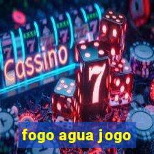 fogo agua jogo