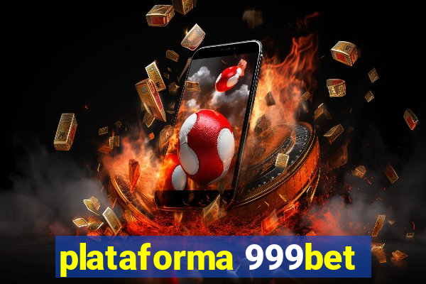 plataforma 999bet