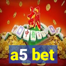 a5 bet