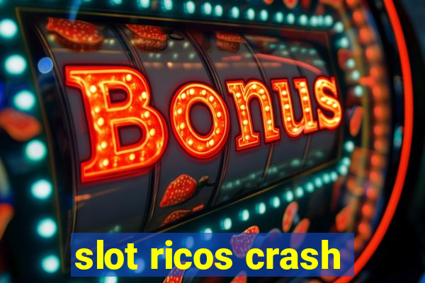 slot ricos crash