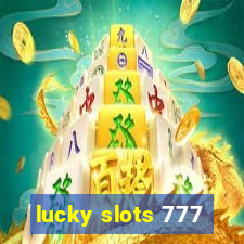 lucky slots 777