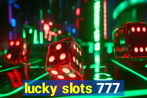 lucky slots 777