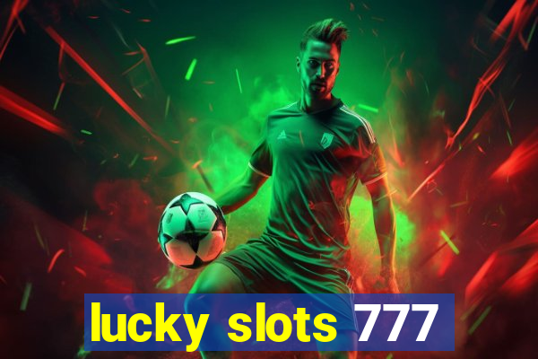 lucky slots 777