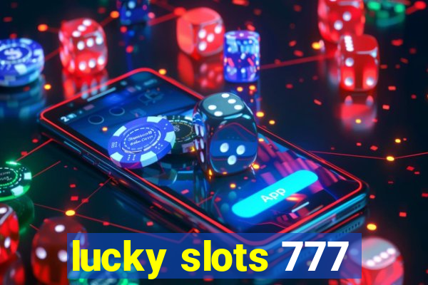 lucky slots 777