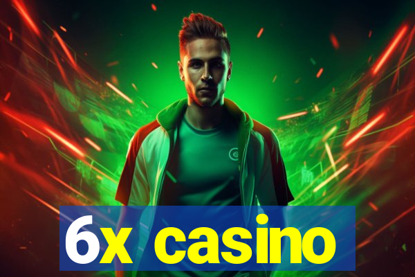 6x casino