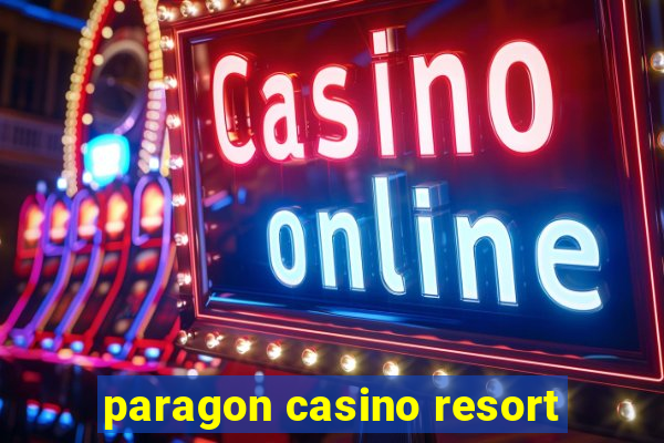 paragon casino resort