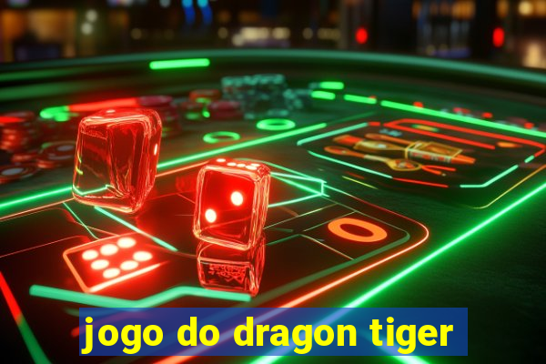 jogo do dragon tiger