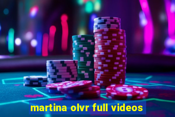 martina olvr full videos