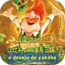 o desejo do yaksha