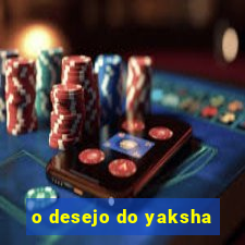 o desejo do yaksha