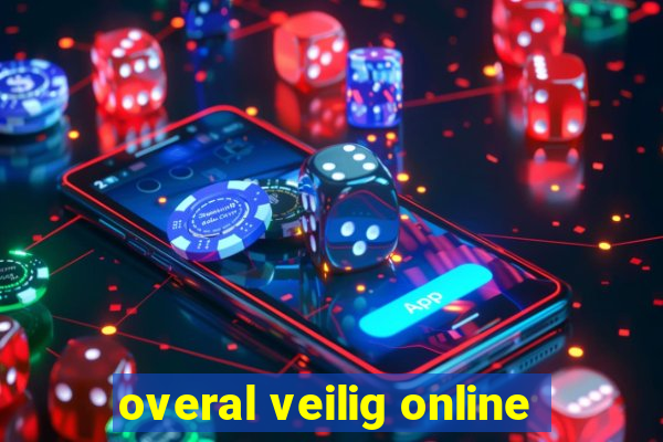 overal veilig online