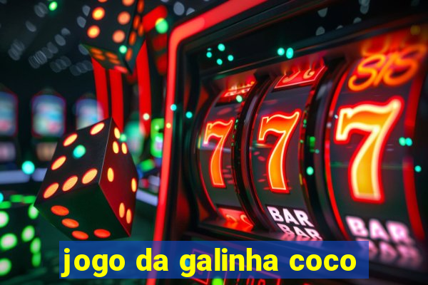 jogo da galinha coco