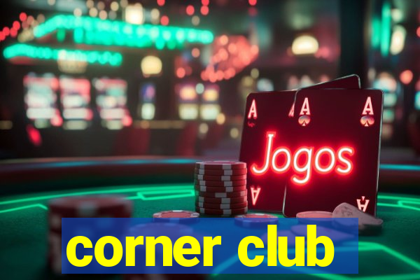 corner club