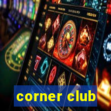 corner club