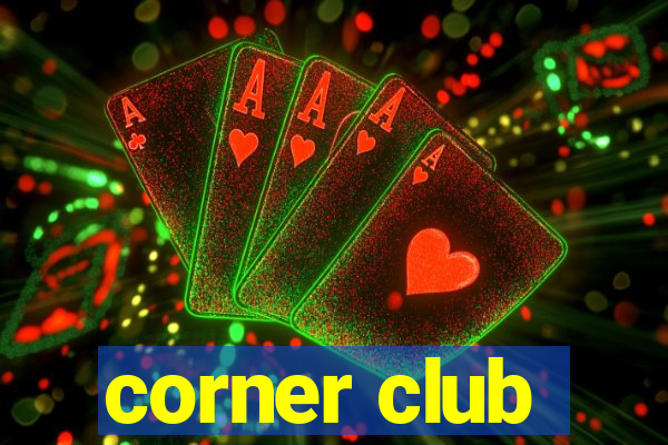 corner club