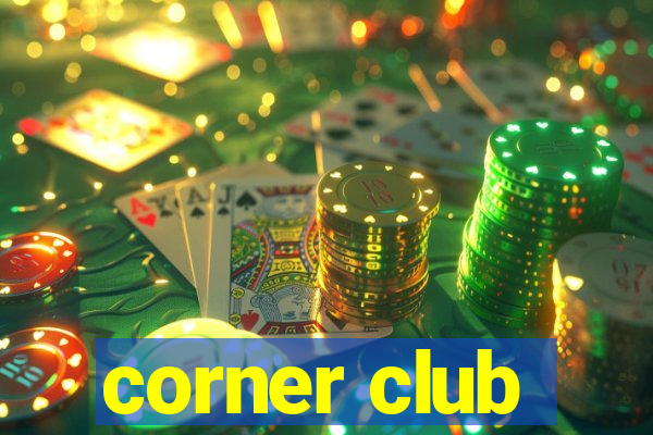 corner club