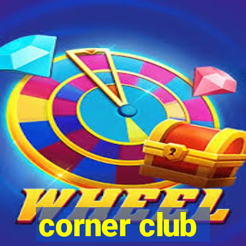 corner club