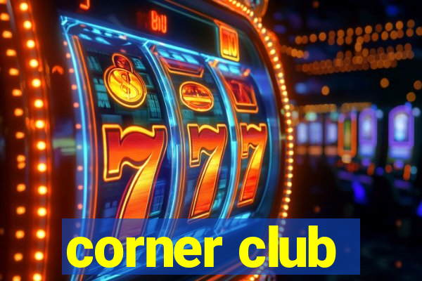 corner club