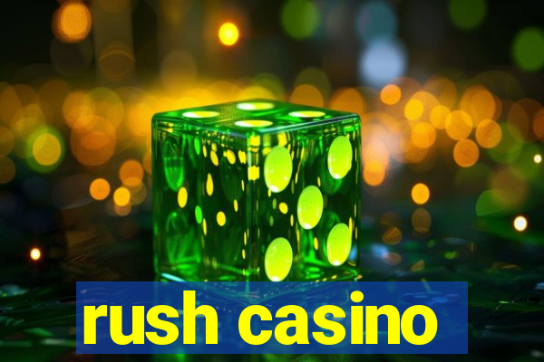 rush casino