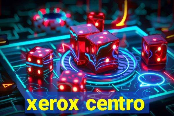 xerox centro