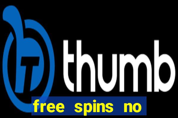 free spins no deposit win real money uk