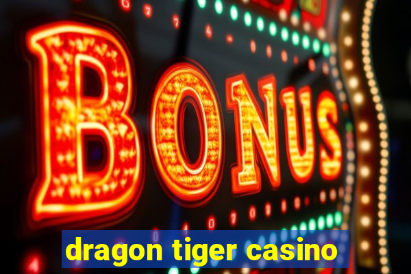 dragon tiger casino