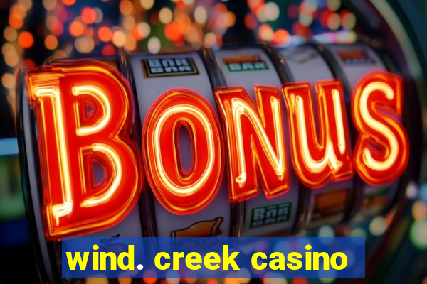 wind. creek casino