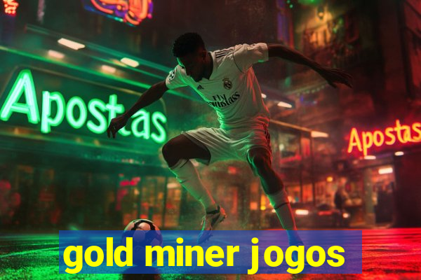 gold miner jogos