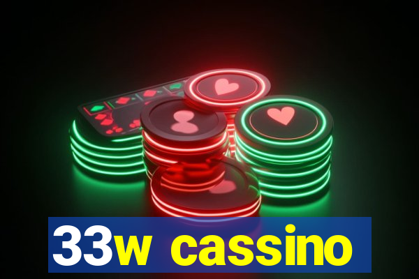 33w cassino