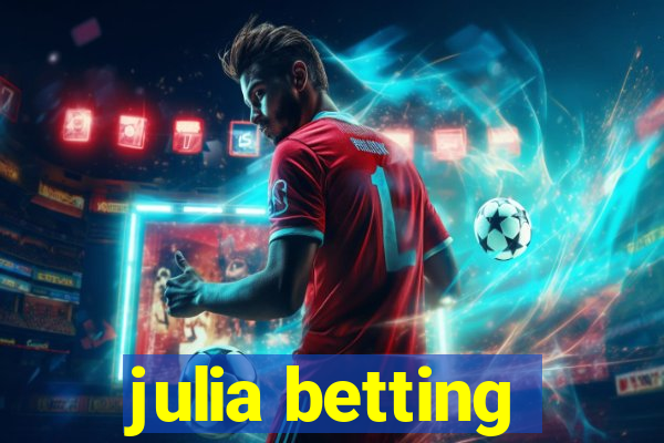 julia betting