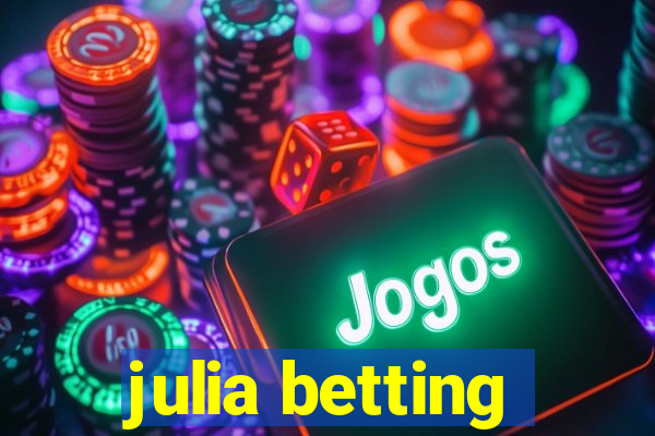 julia betting