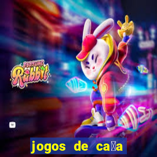 jogos de ca莽a niquel gratis