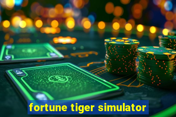 fortune tiger simulator