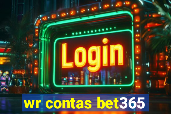 wr contas bet365