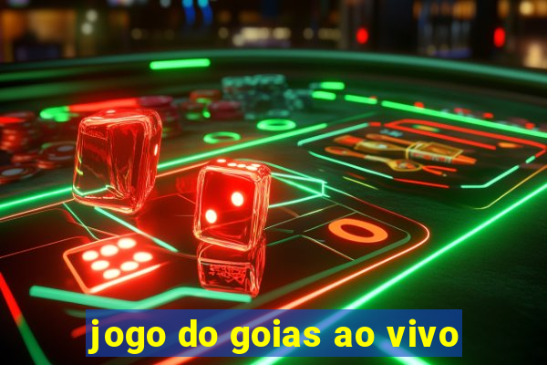 jogo do goias ao vivo