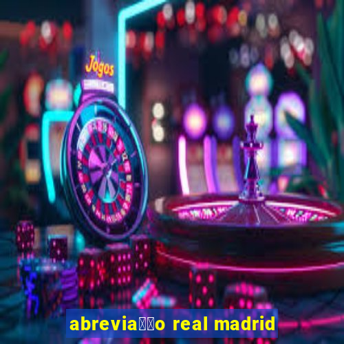 abrevia莽茫o real madrid