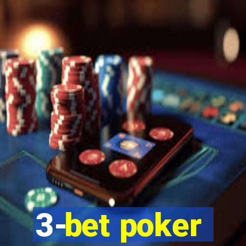 3-bet poker