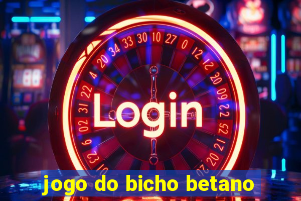 jogo do bicho betano