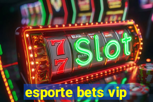 esporte bets vip