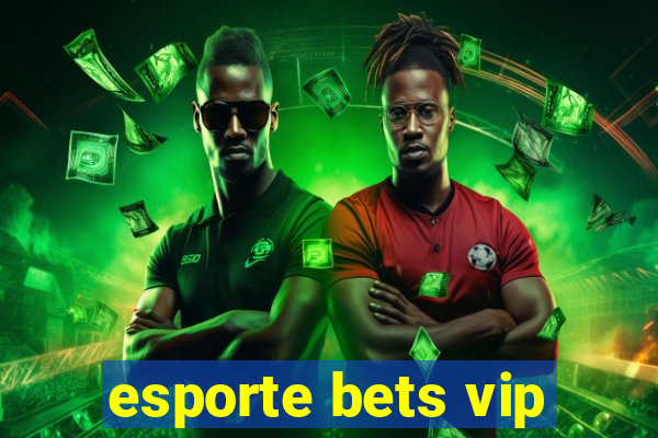 esporte bets vip