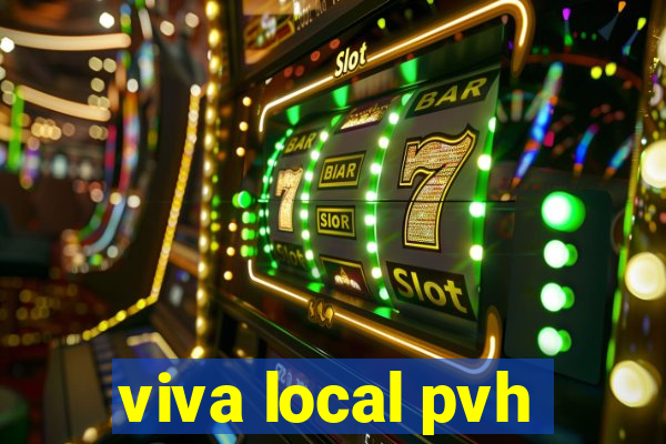 viva local pvh