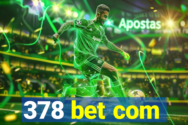 378 bet com