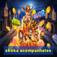 skoka acompanhates