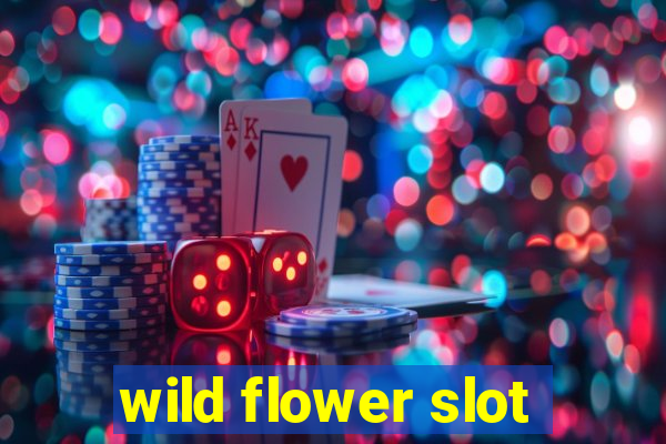 wild flower slot