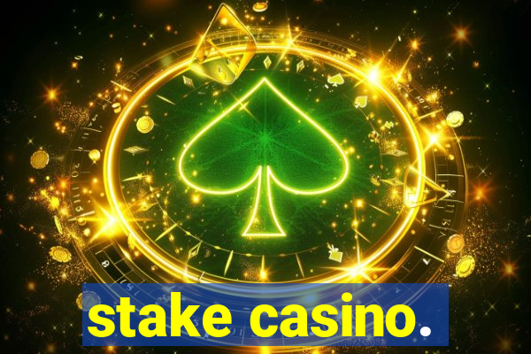 stake casino.