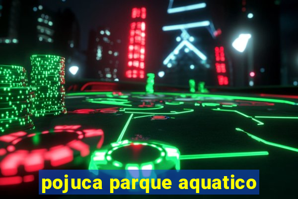 pojuca parque aquatico