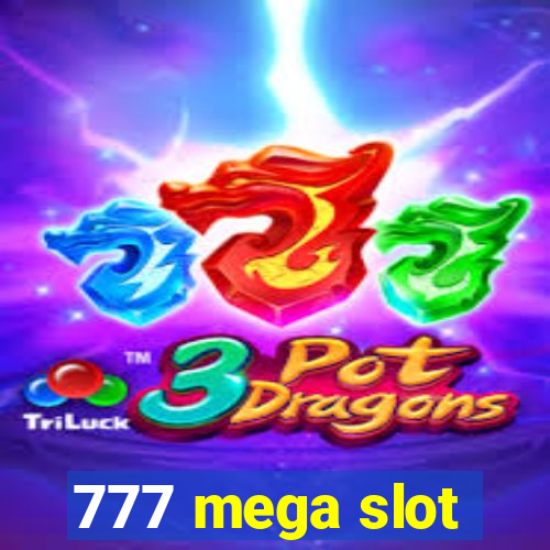 777 mega slot