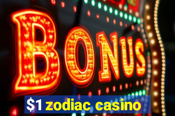 $1 zodiac casino